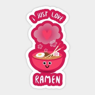 I Just Love Ramen Sticker